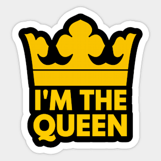 I'm The Queen - Funny Coronation Royal Crown. Sticker